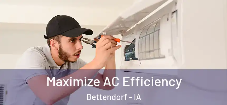 Maximize AC Efficiency Bettendorf - IA