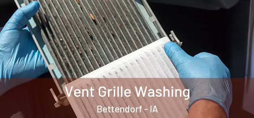  Vent Grille Washing Bettendorf - IA