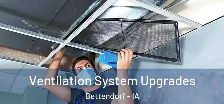 Ventilation System Upgrades Bettendorf - IA